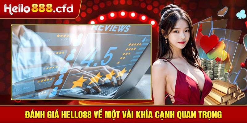 Đánh giá HELLO88 về một vài khía cạnh quan trọng