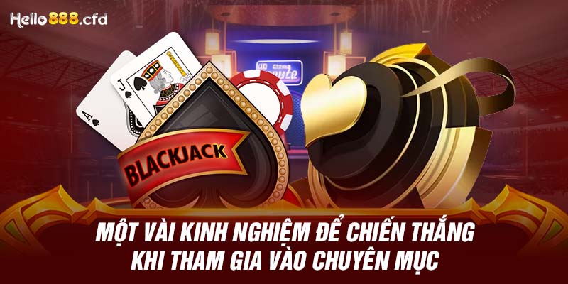 Một vài kinh nghiệm để chiến thắng khi tham gia vào chuyên mục