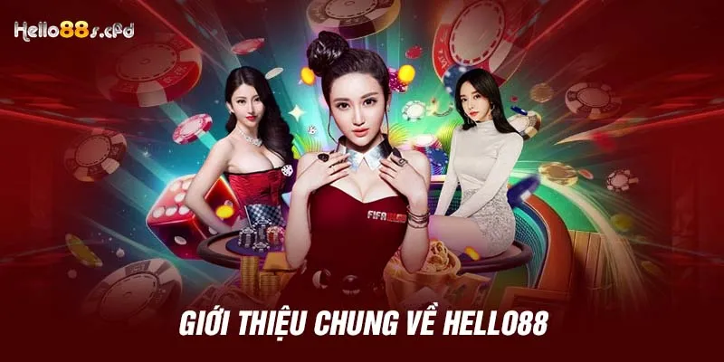 Giới thiệu chung về HELLO88