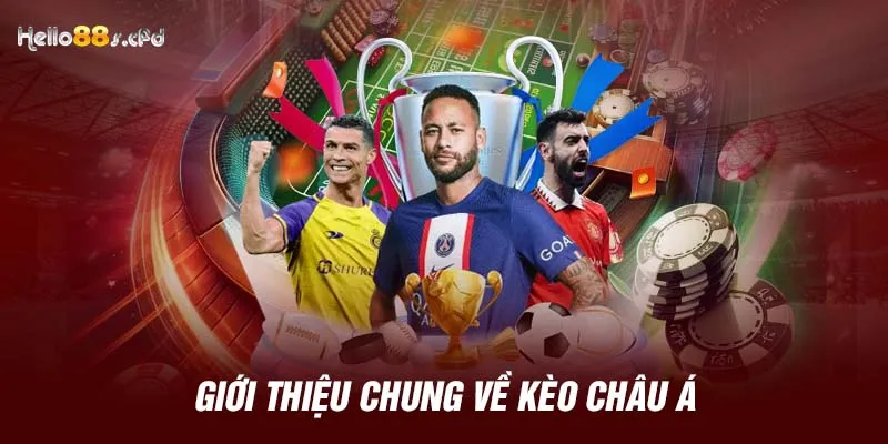 Giới thiệu chung về kèo châu Á