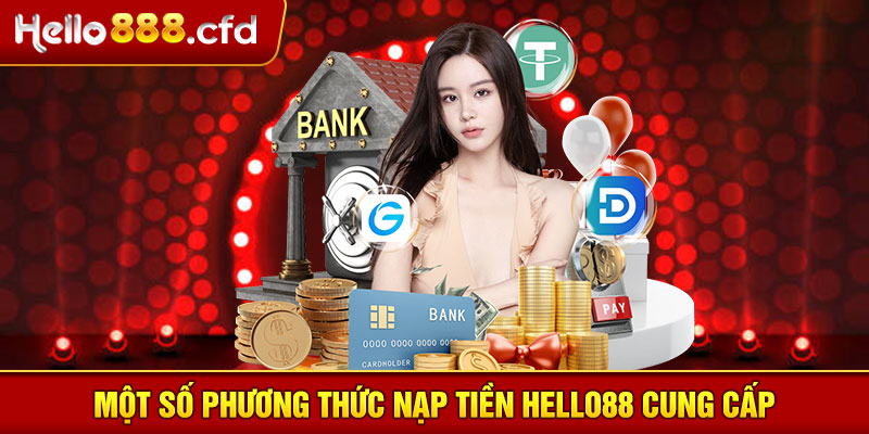 Một số phương thức nạp tiền HELLO88 cung cấp