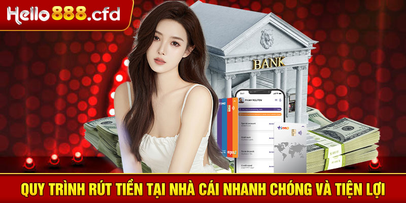 Quy trình rút tiền tại nhà cái nhanh chóng và tiện lợi