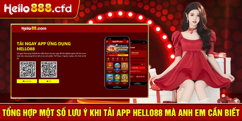 Tổng hợp một số lưu ý khi tải app HELLO88 mà anh em cần biết